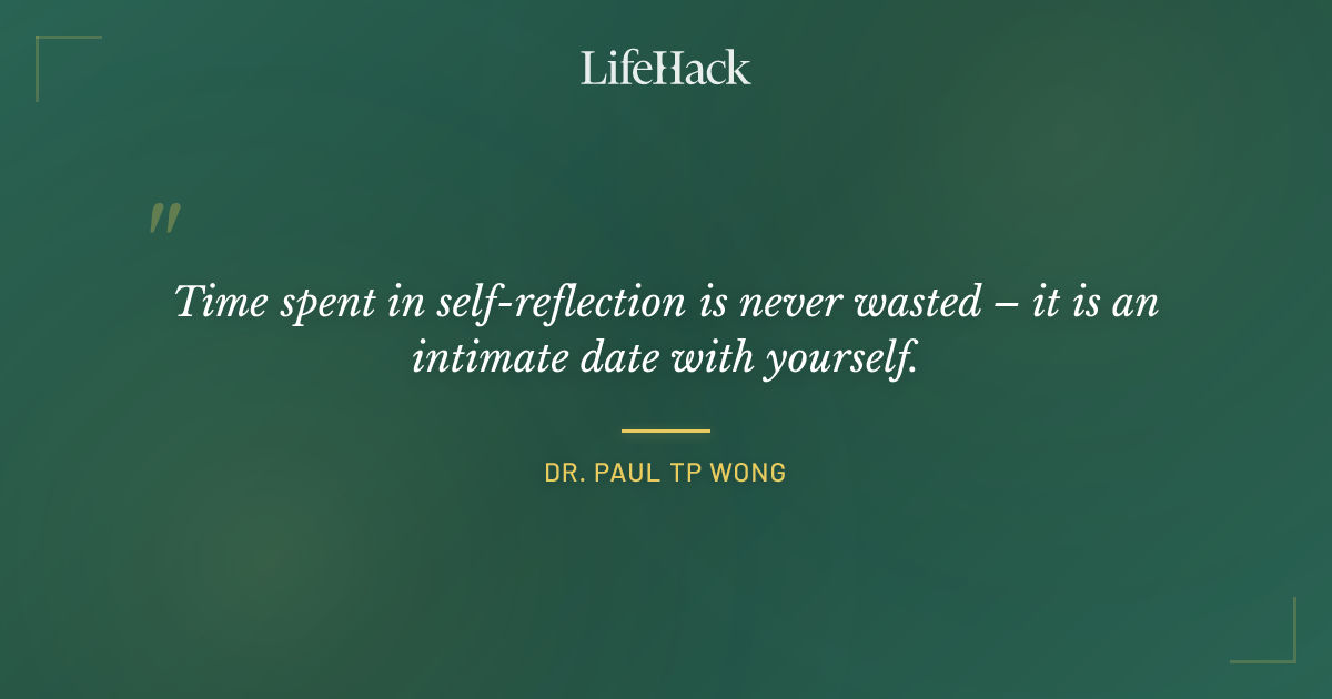 Quote by Dr. Paul TP Wong