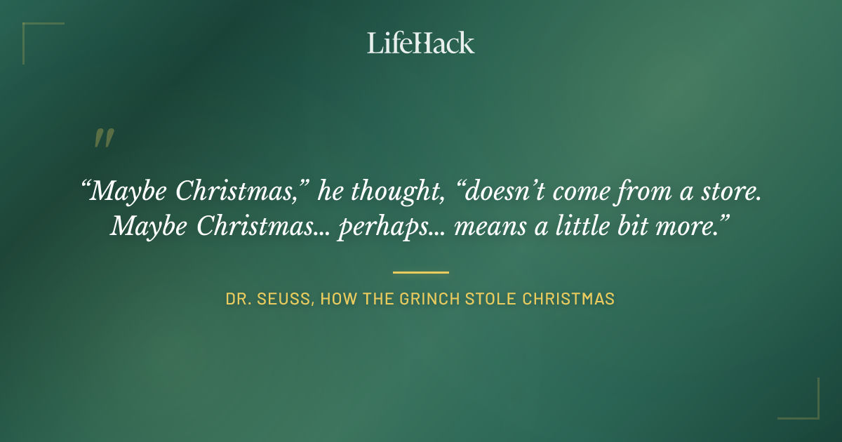 Quote by Dr. Seuss, How the Grinch Stole Christmas