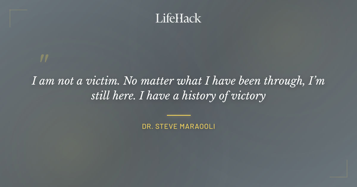 Quote by Dr. Steve Maraooli