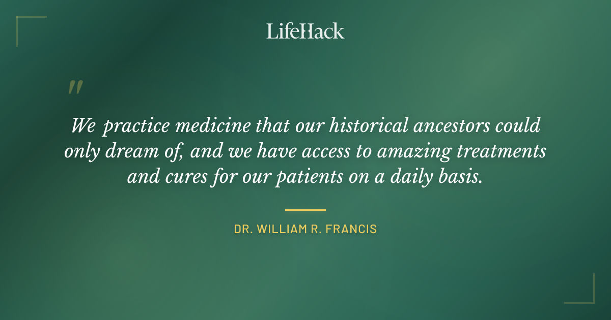 Quote by Dr. William R. Francis