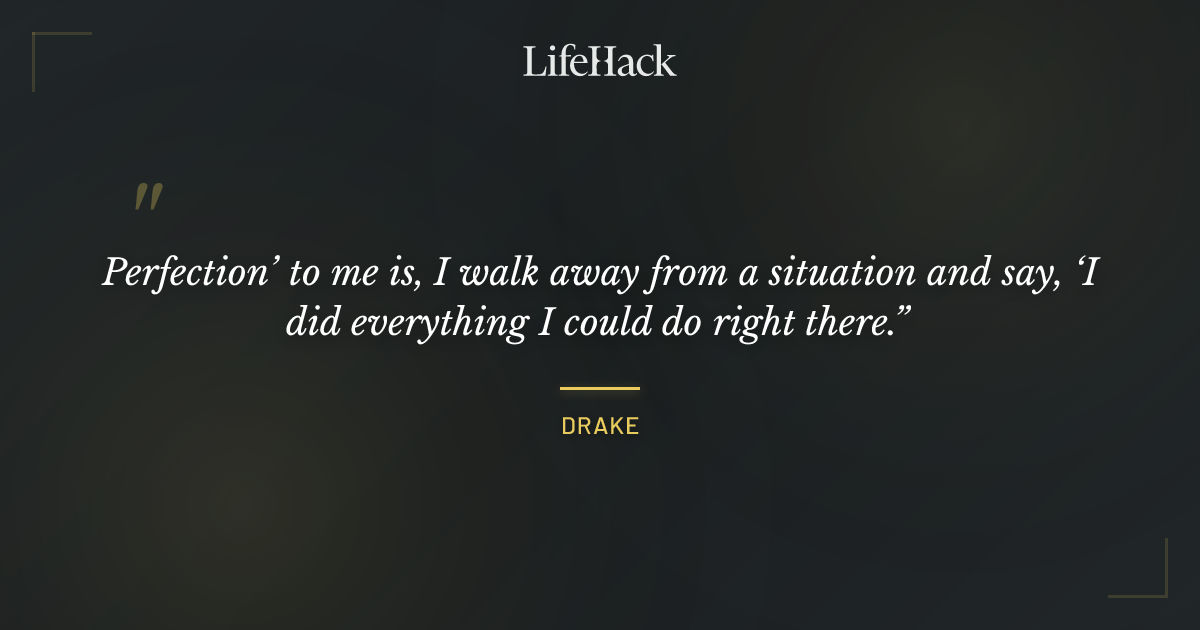 Quote by Drake