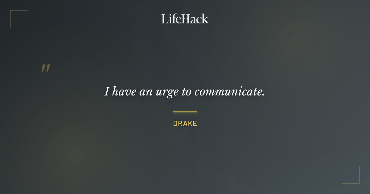 Quote by Drake