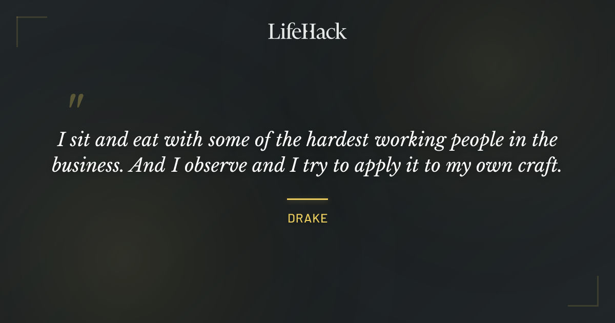 Quote by Drake