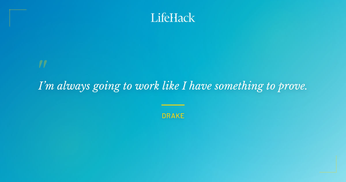 Quote by Drake