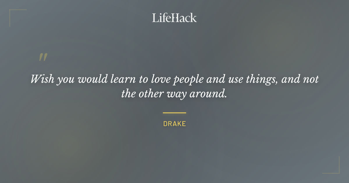 Quote by Drake
