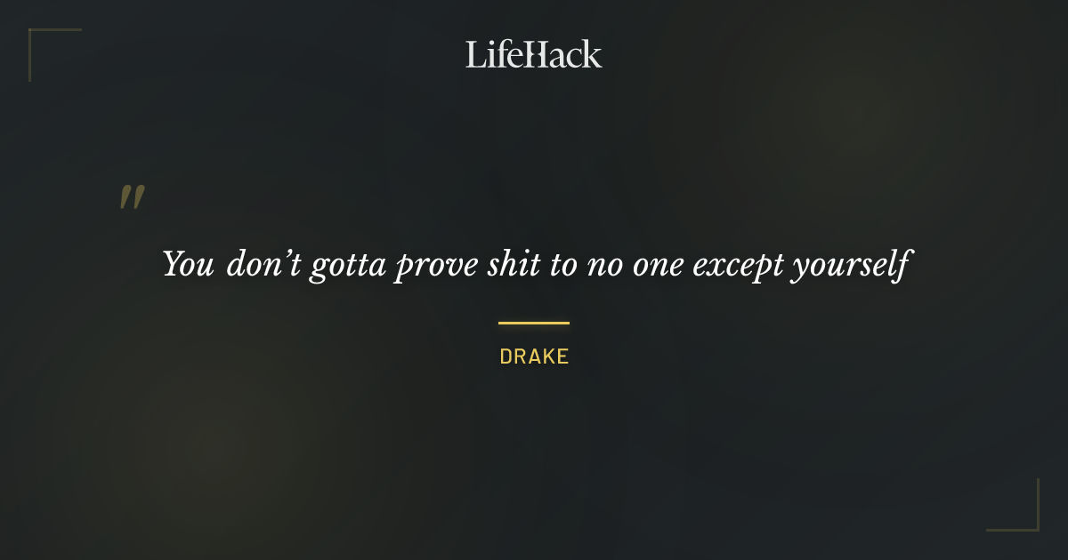 Quote by Drake