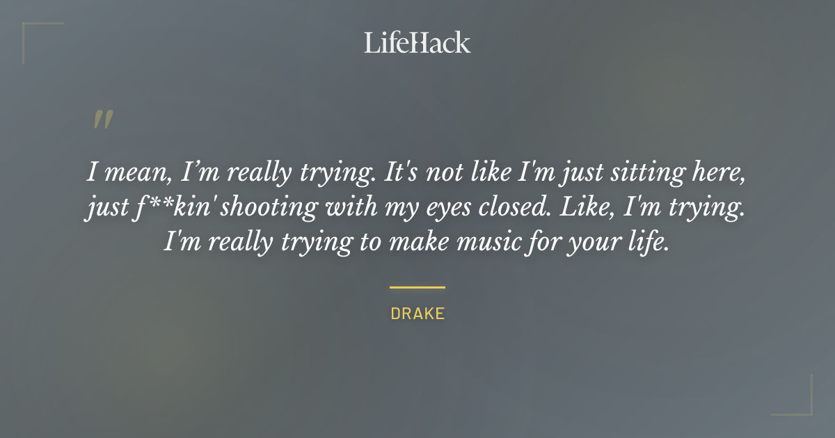 Quote by Drake
