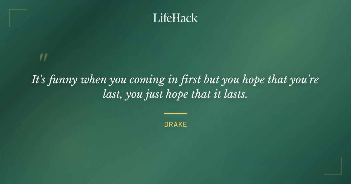 Quote by Drake