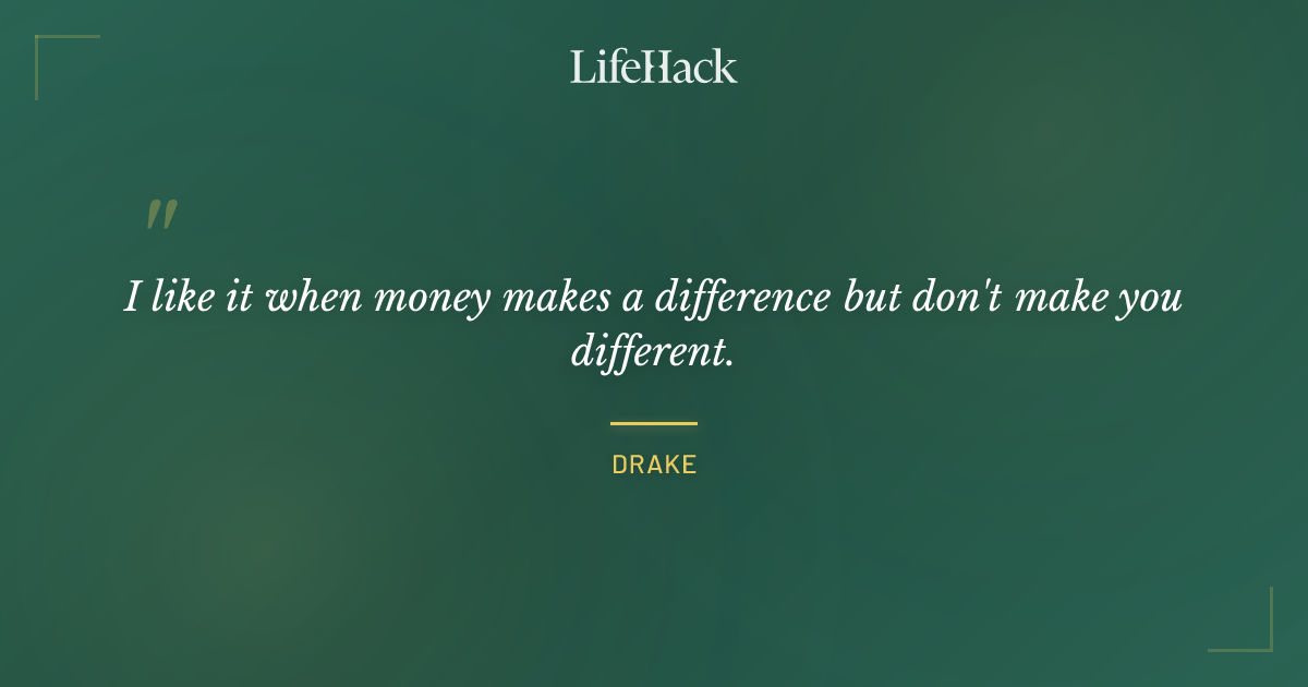 Quote by Drake