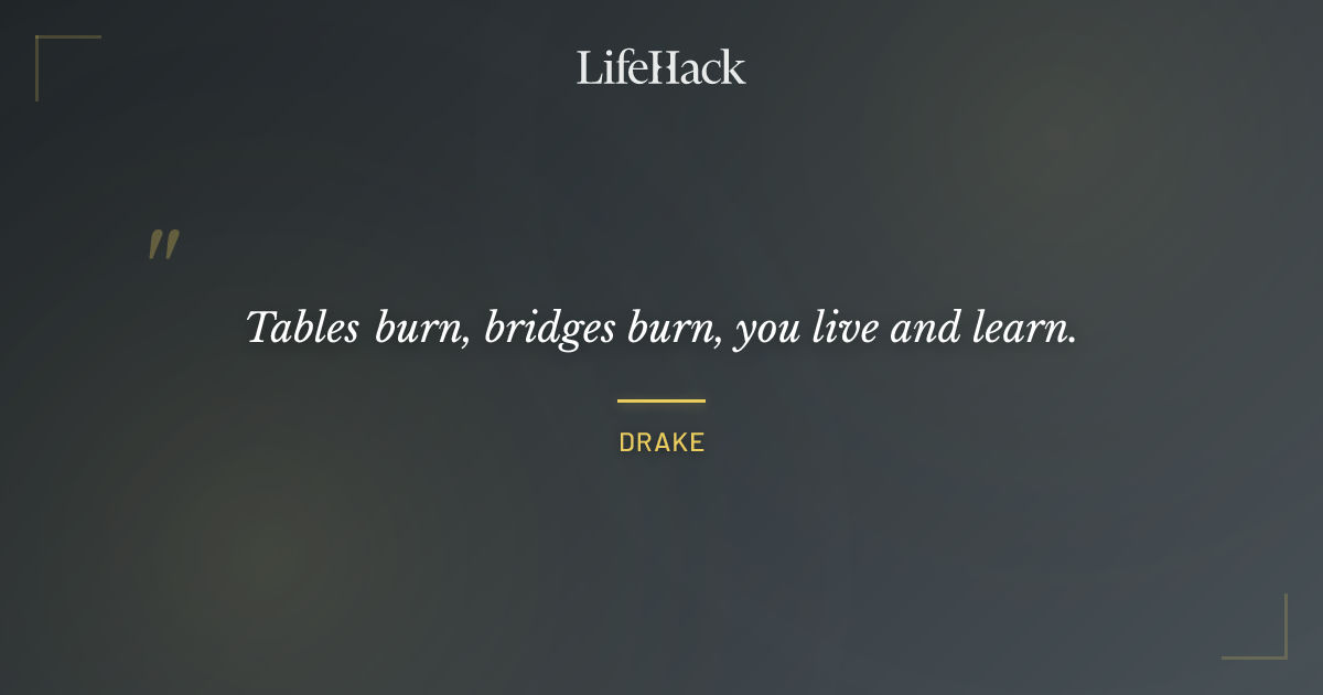 Quote by Drake