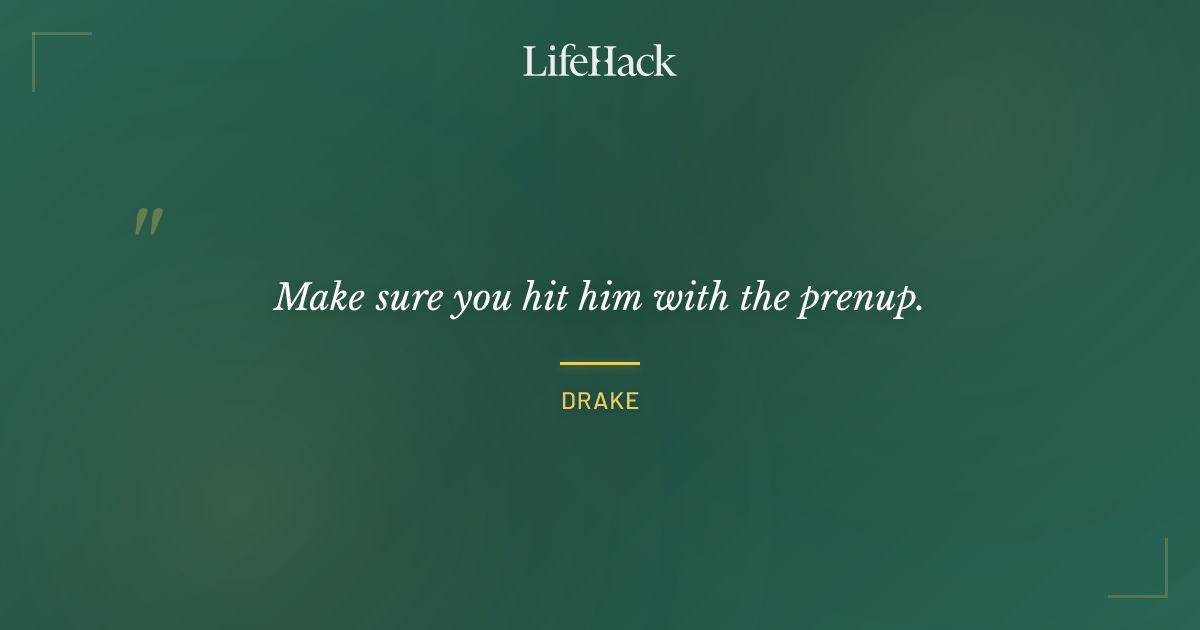 Quote by Drake