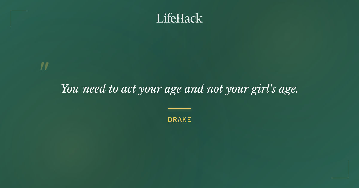 Quote by Drake