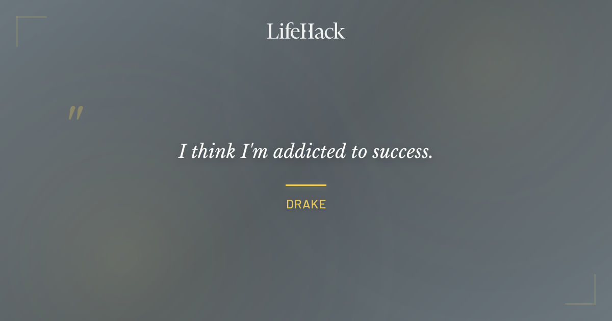Quote by Drake