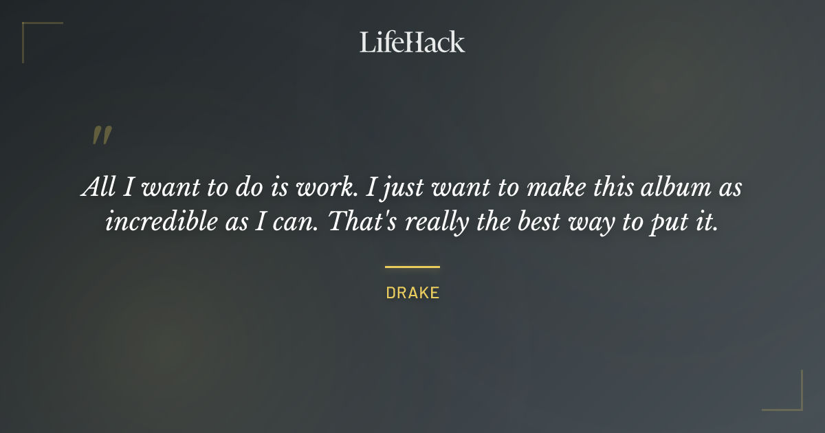 Quote by Drake
