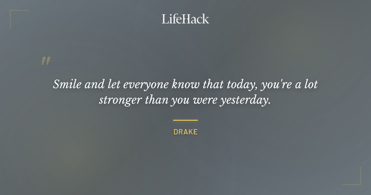 Quote by Drake