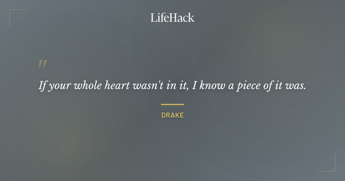 Quote by Drake