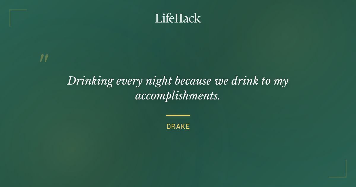 Quote by Drake