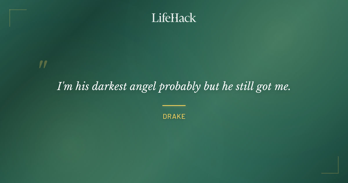 Quote by Drake