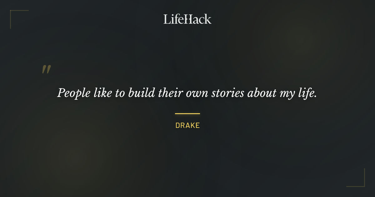 Quote by Drake