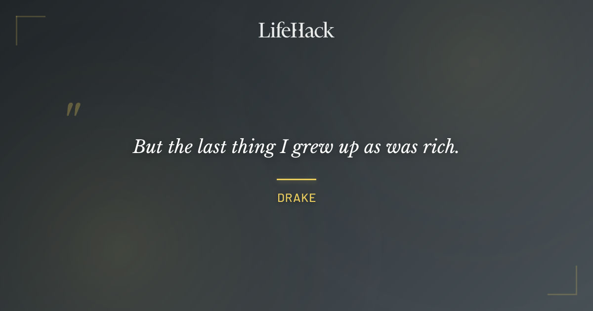 Quote by Drake