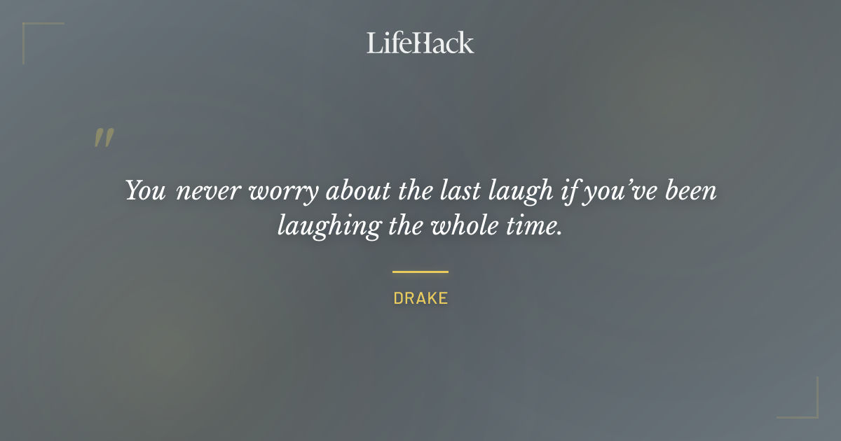 Quote by Drake