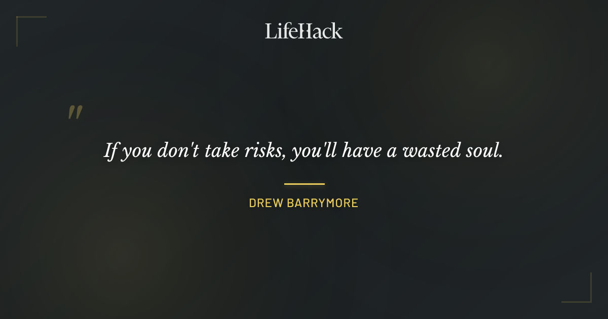 Quote by Drew Barrymore