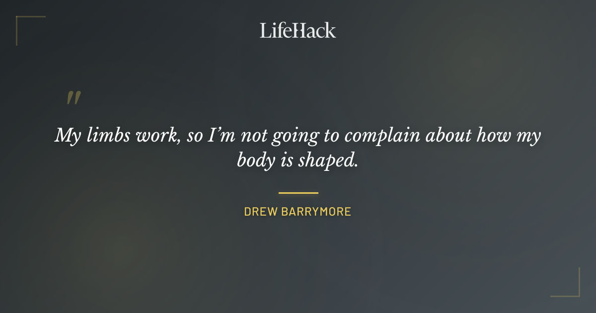Quote by Drew Barrymore