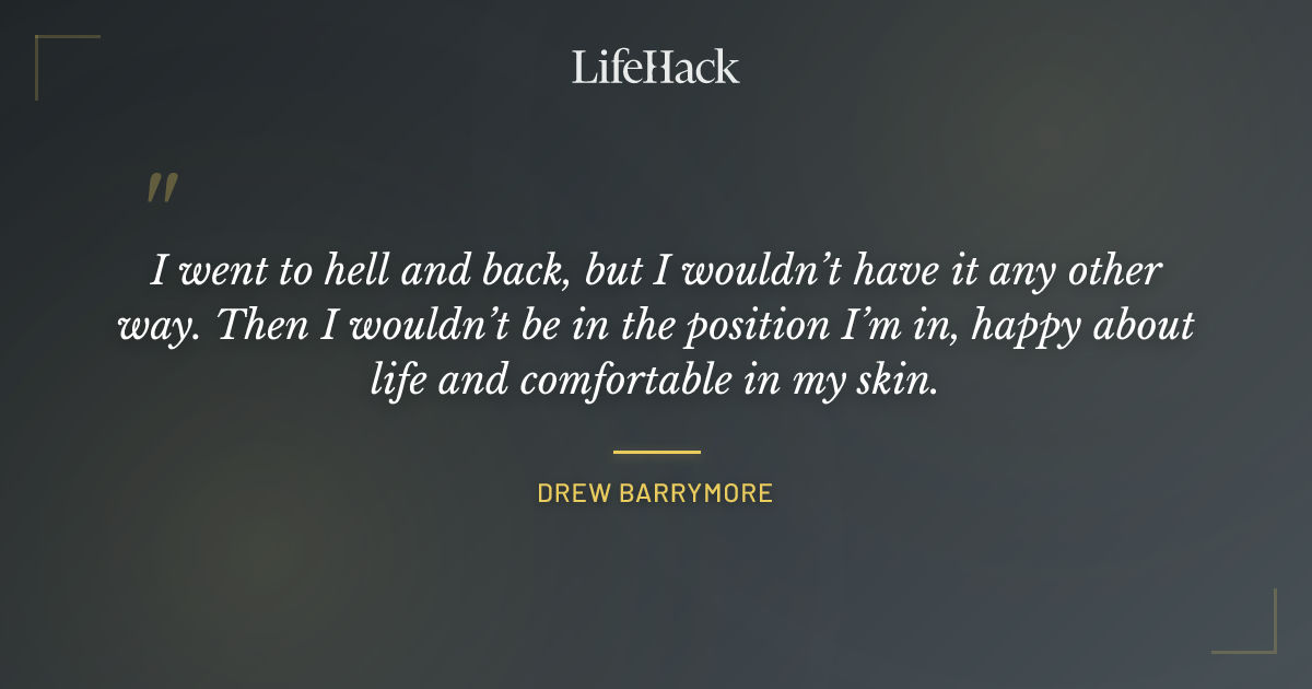 Quote by Drew Barrymore
