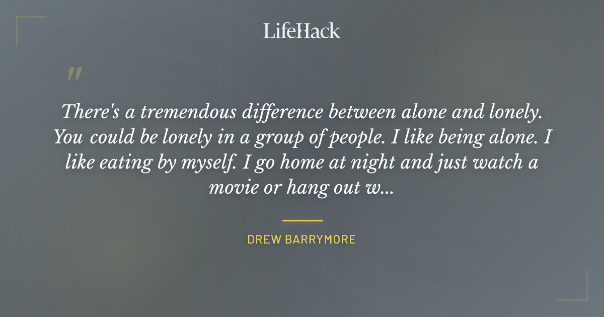 Quote by Drew Barrymore