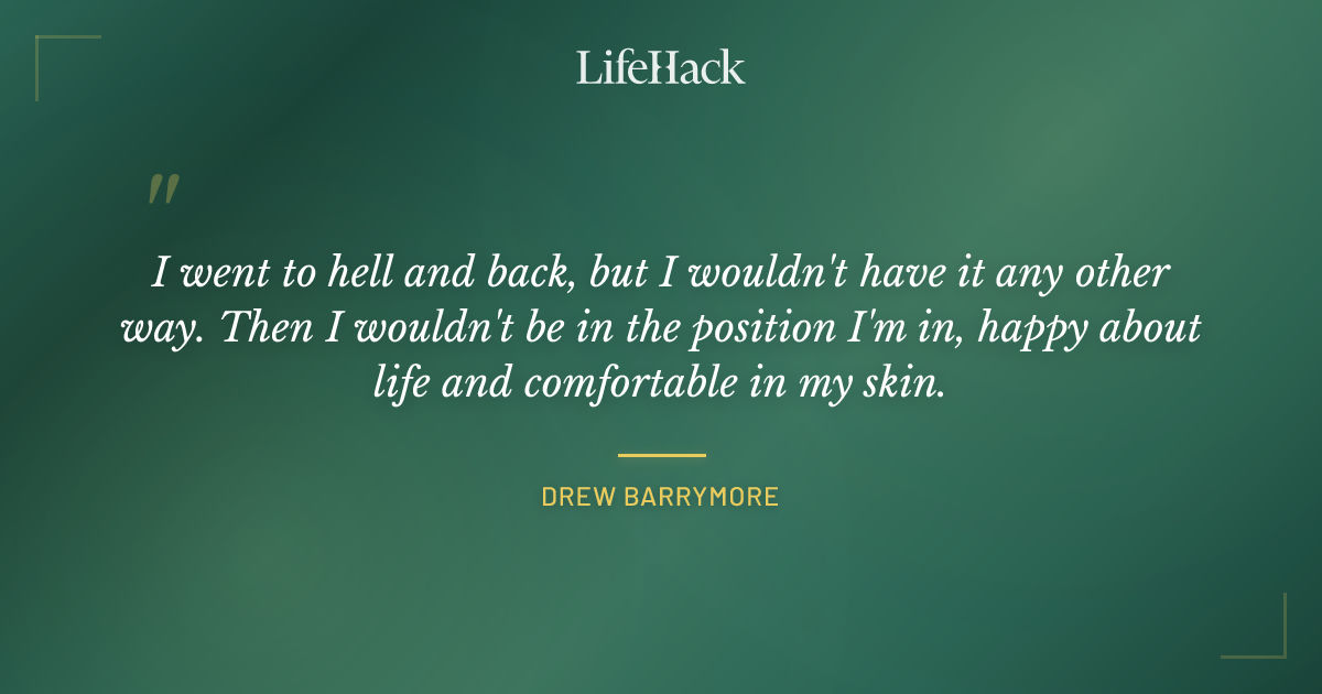 Quote by Drew Barrymore