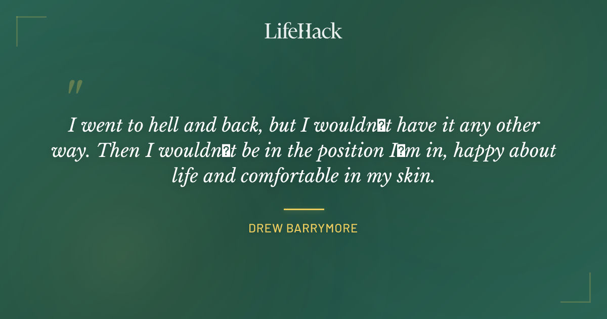 Quote by Drew Barrymore