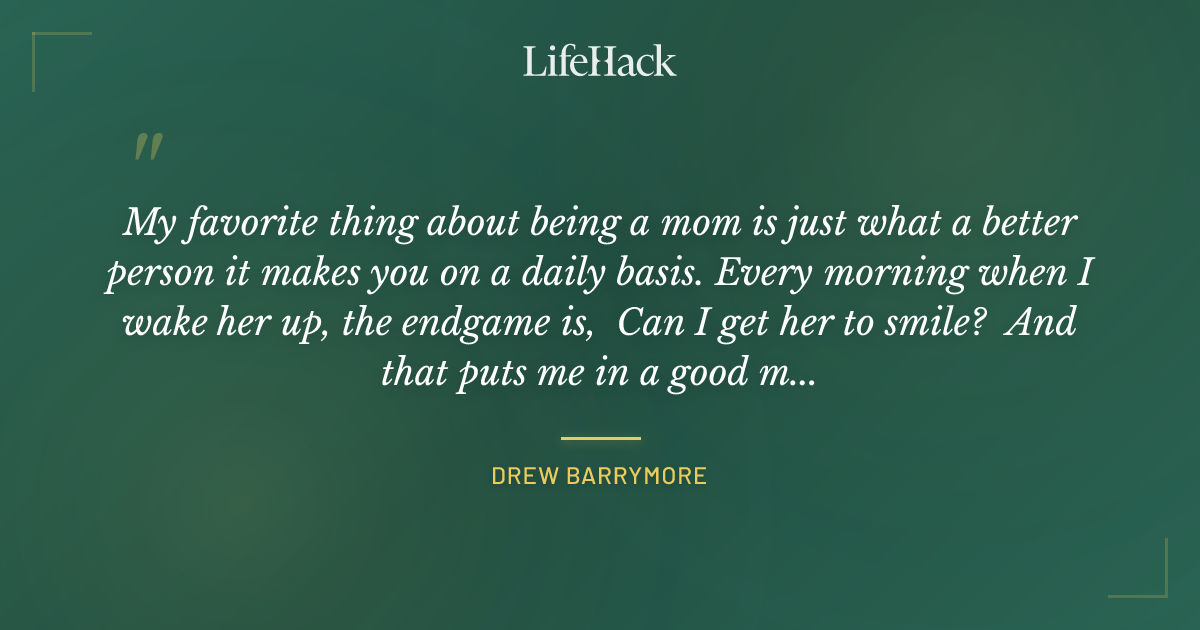 Quote by Drew Barrymore