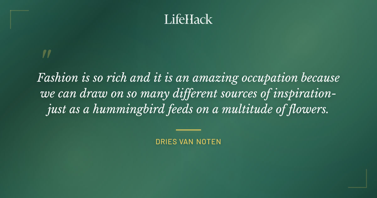 Quote by Dries van Noten