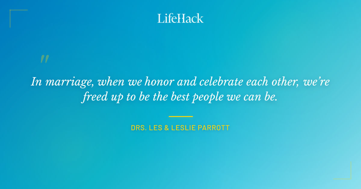 Quote by Drs. Les & Leslie Parrott