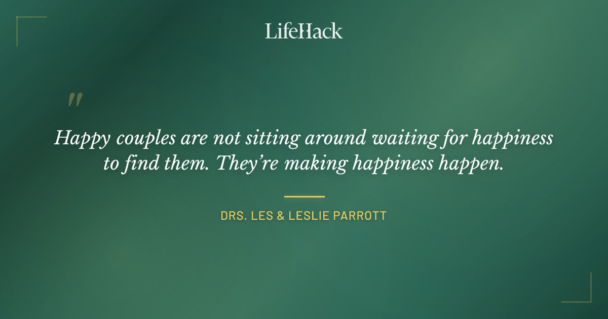 Quote by Drs. Les & Leslie Parrott
