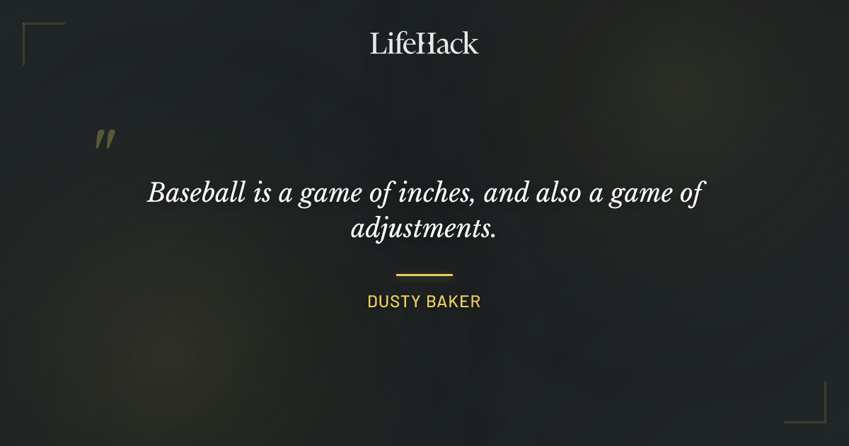 Quote by Dusty Baker