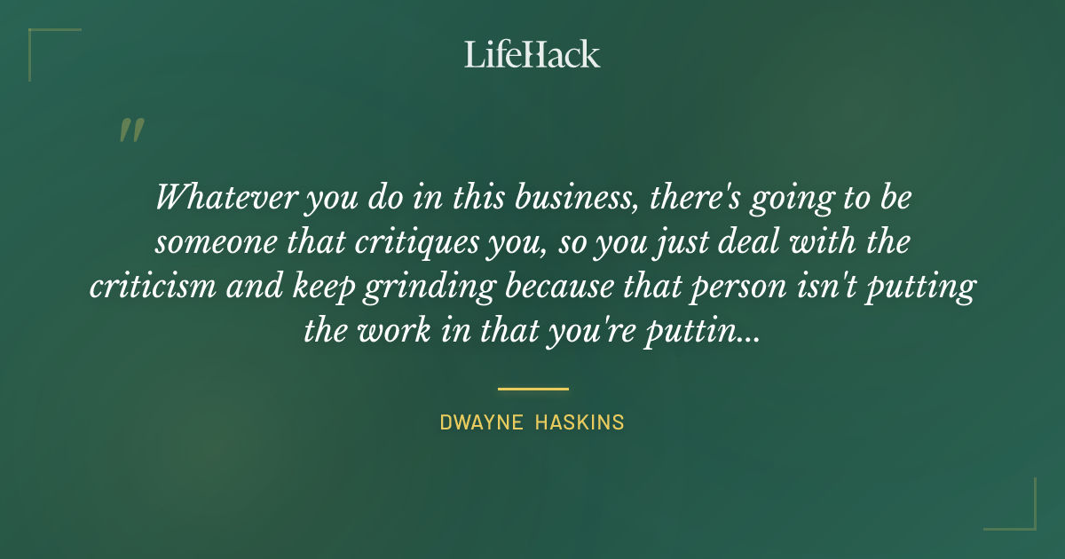 Quote by Dwayne Haskins