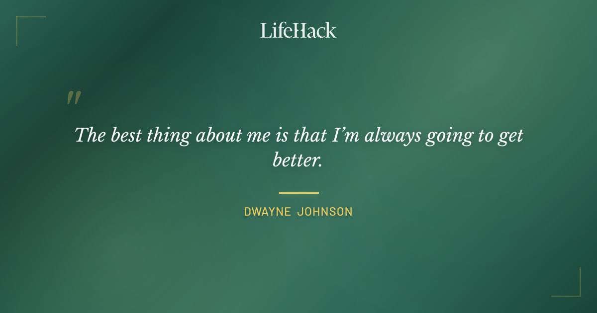 Quote by Dwayne Johnson