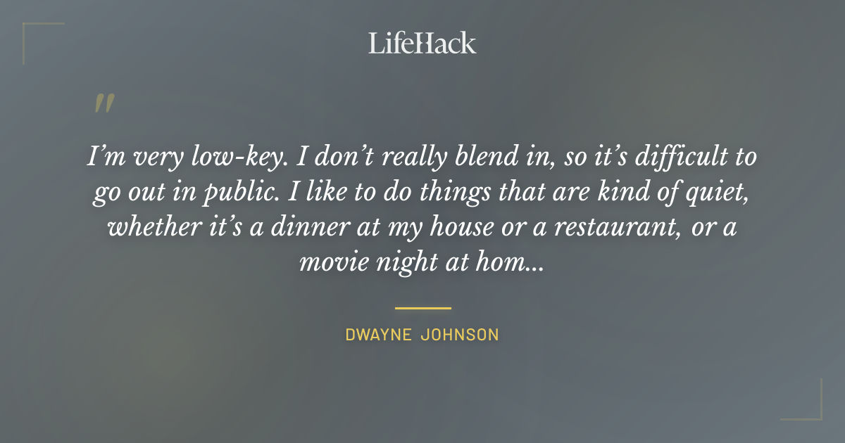 Quote by Dwayne Johnson
