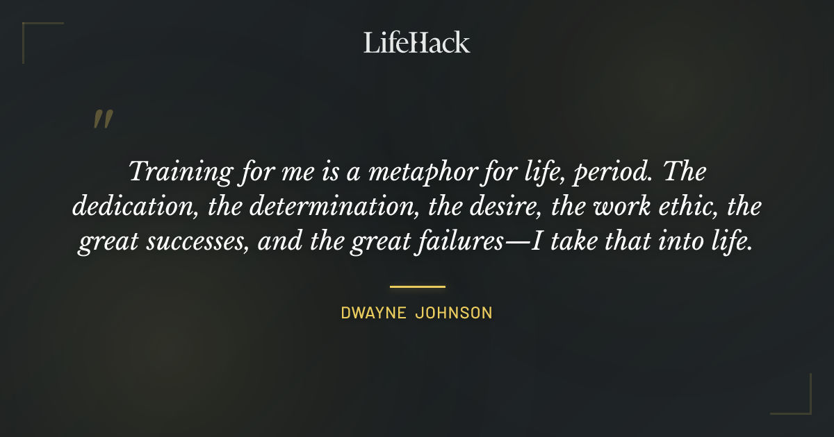 Quote by Dwayne Johnson