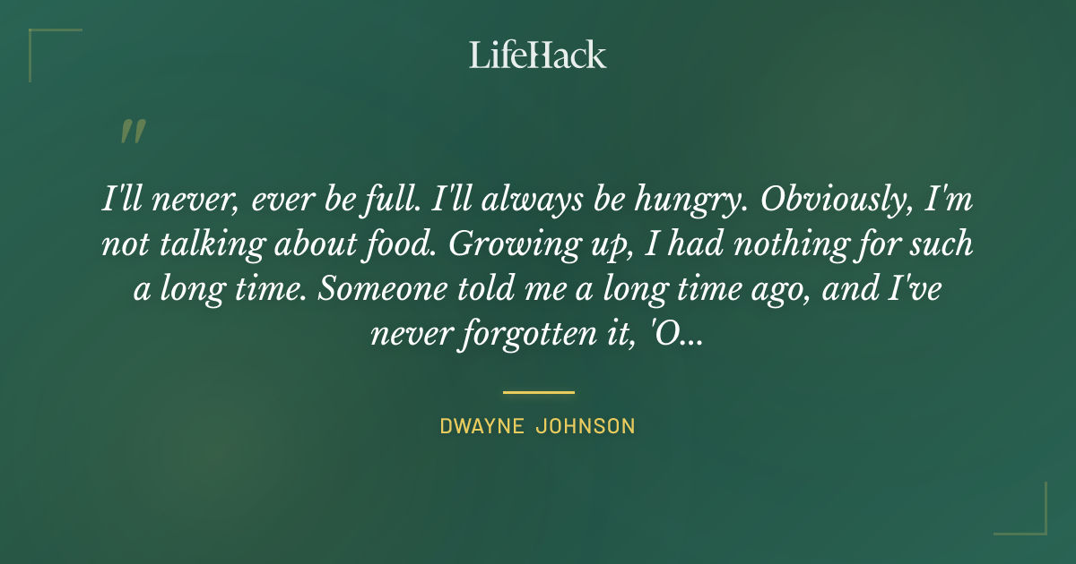Quote by Dwayne Johnson