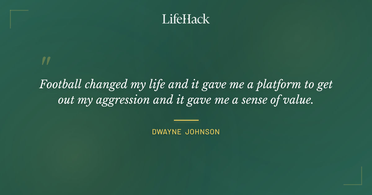 Quote by Dwayne Johnson