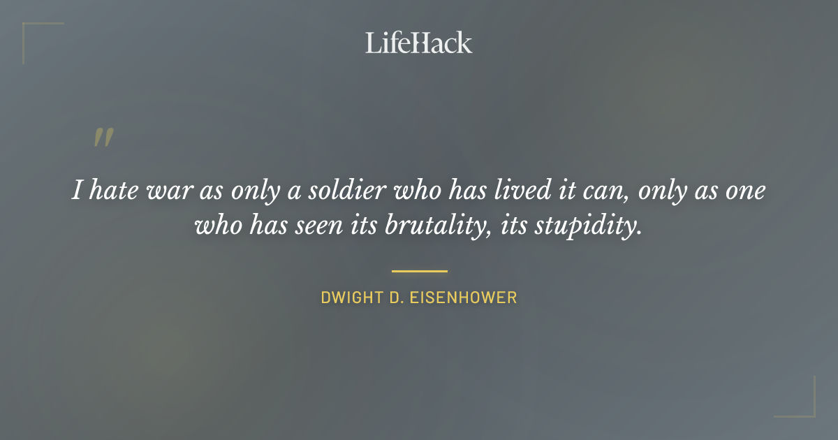 Quote by Dwight D. Eisenhower