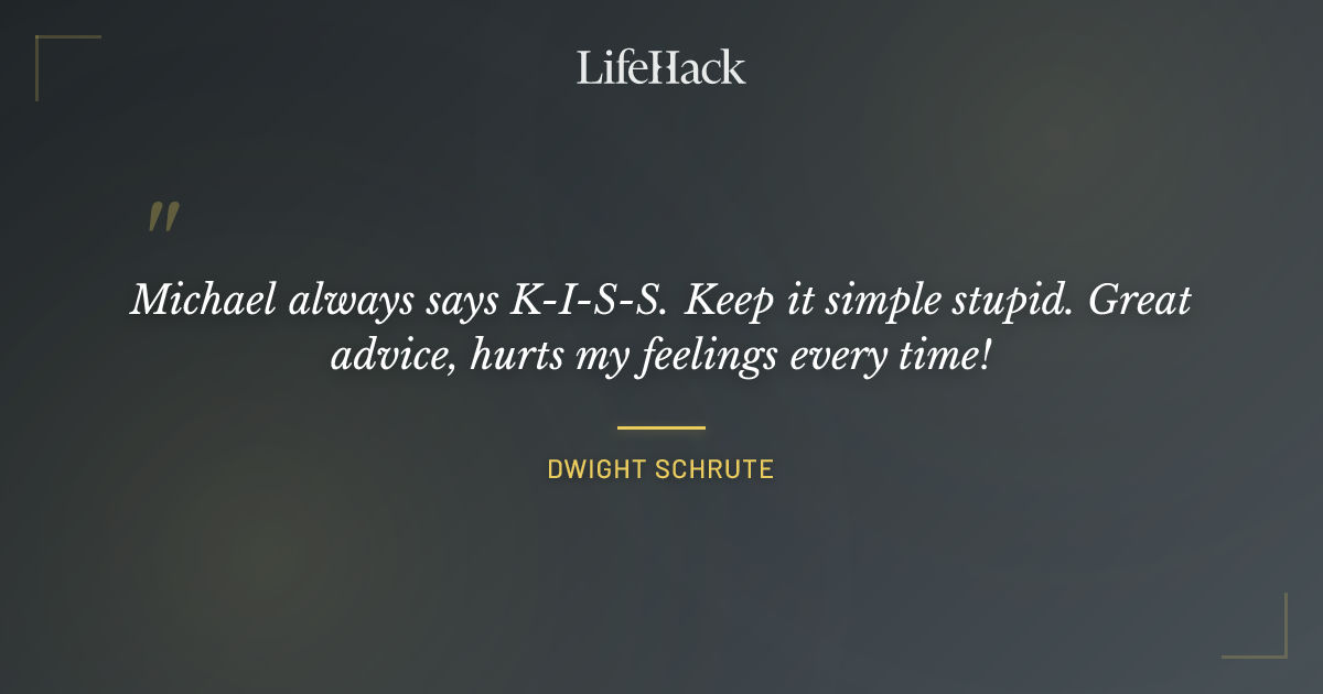 Quote by Dwight Schrute