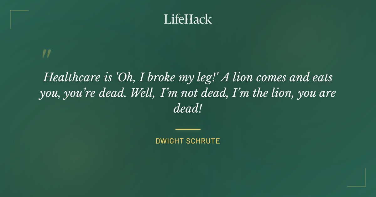 Quote by Dwight Schrute