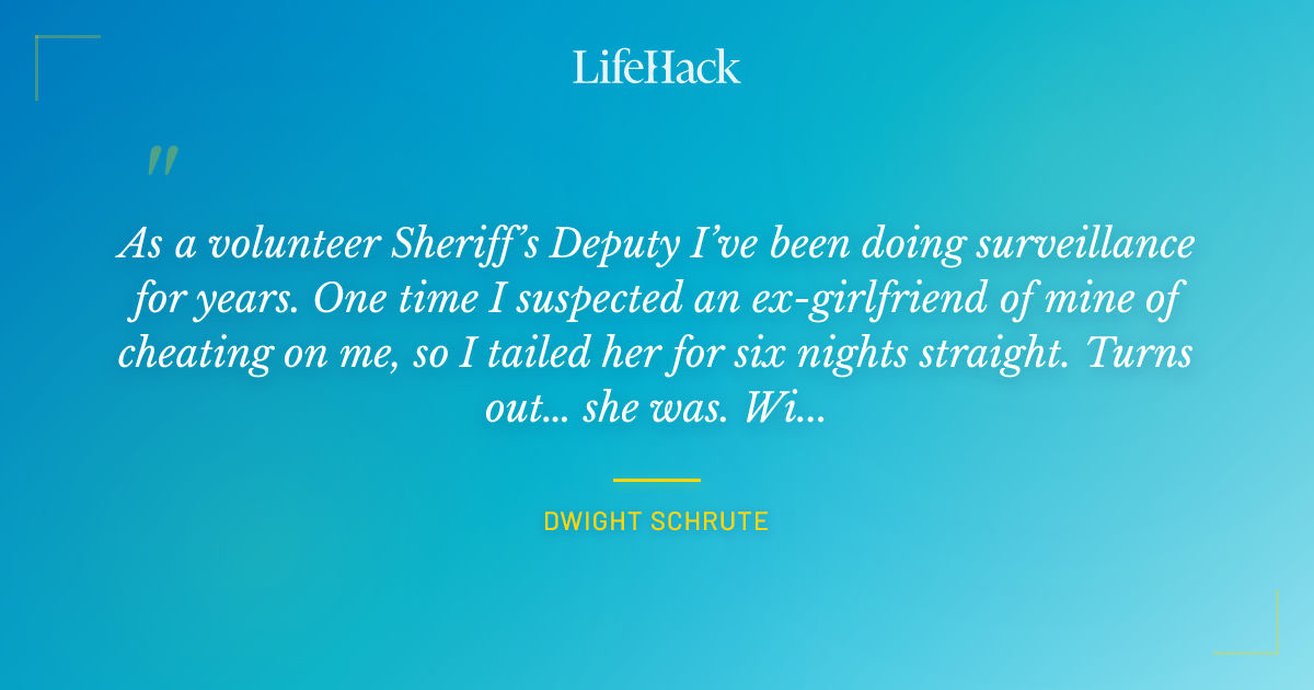 Quote by Dwight Schrute