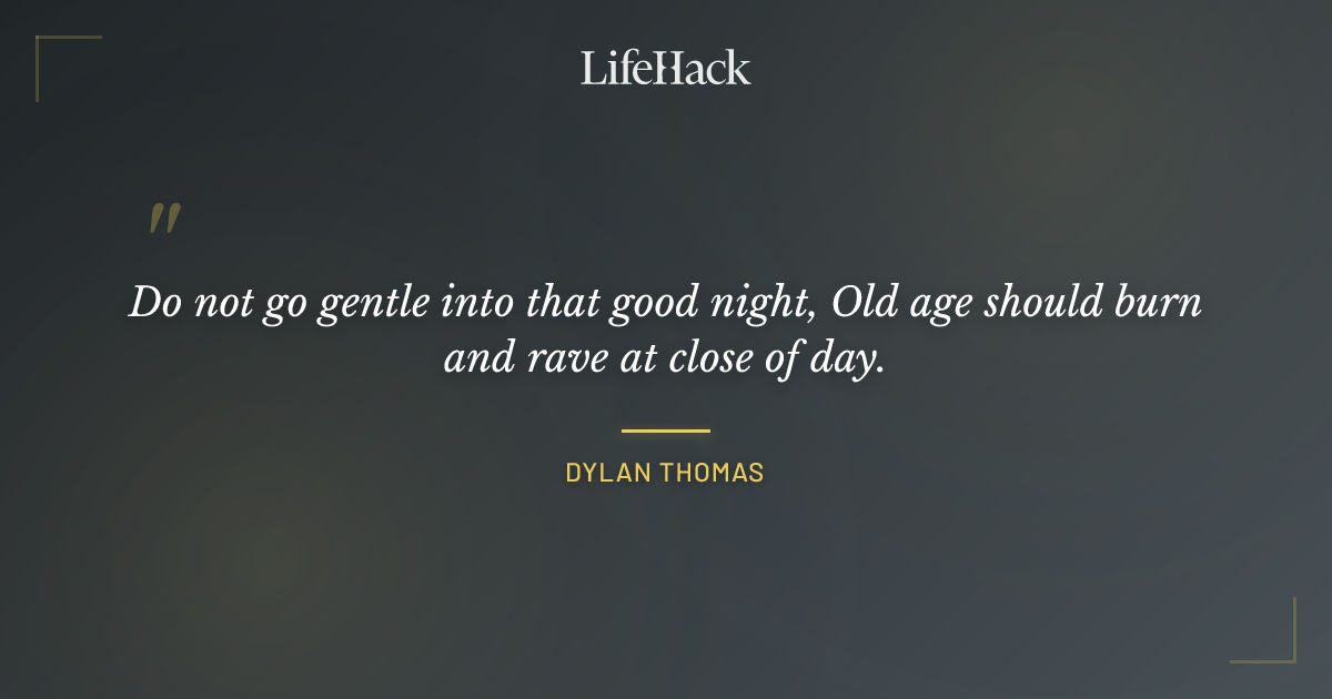 Quote by Dylan Thomas