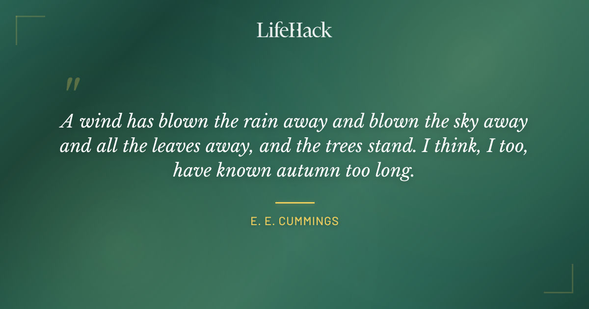 Quote by E. E. Cummings