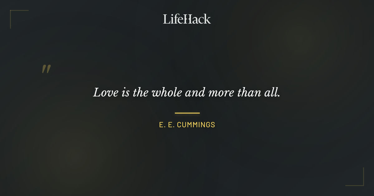 Quote by E. E. Cummings