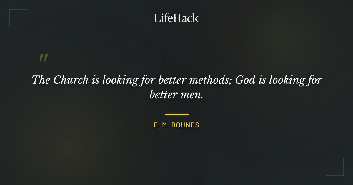 Quote by E. M. Bounds